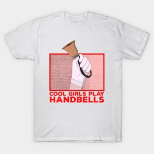 Cool Girls Play Handbells T-Shirt